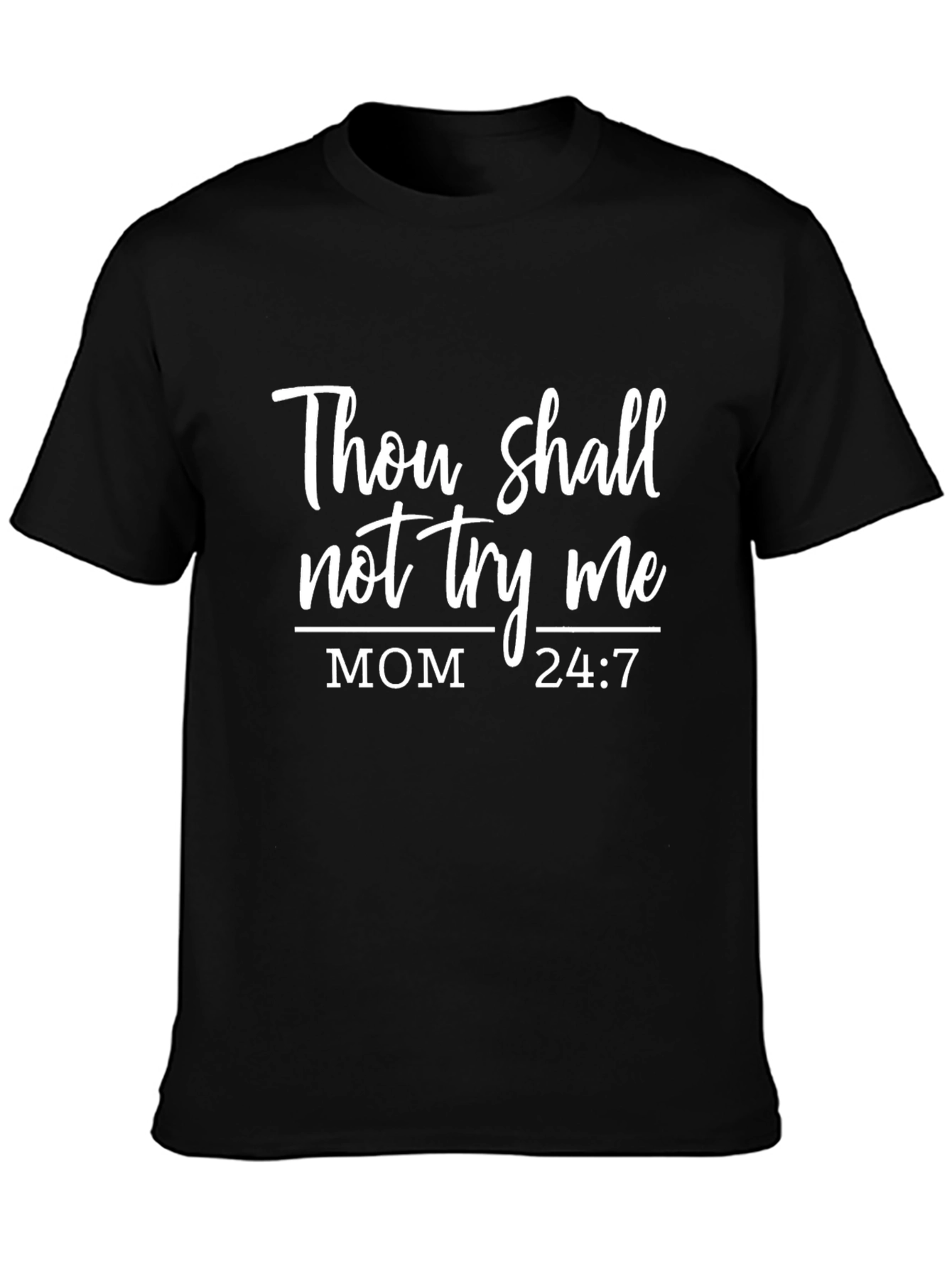 Thou Shalt Not Try Me Mom T-Shirt