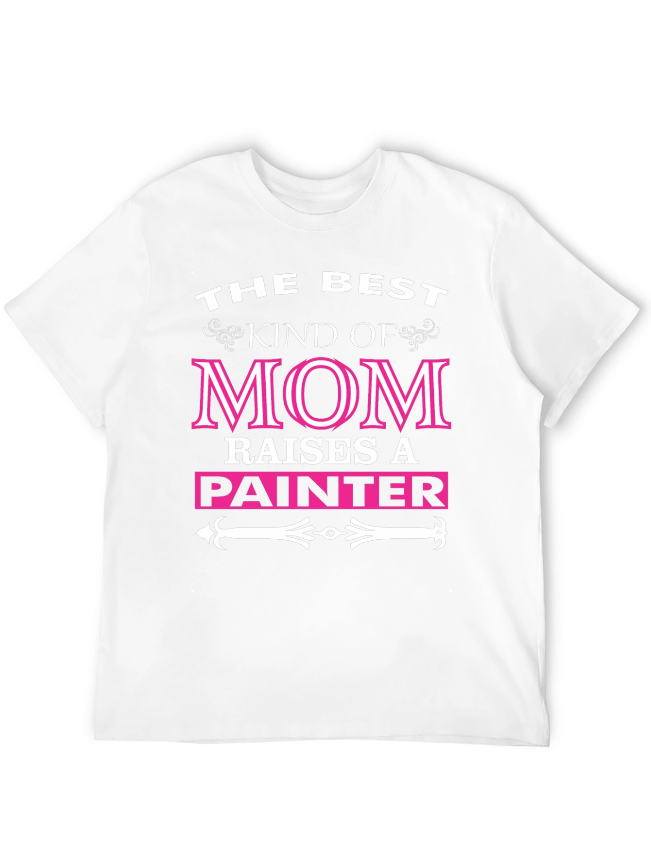 Best Mom Raises A Painter Graphic Tee Shirt