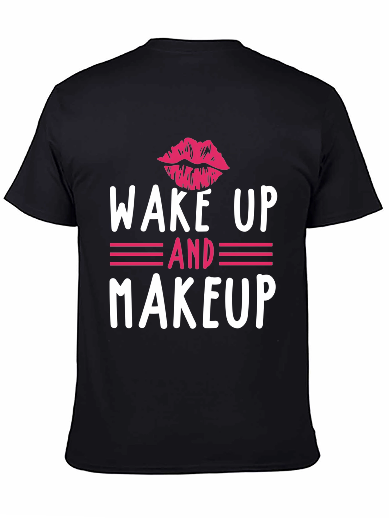 Wake Up and Makeup Graphic Tee - Unisex