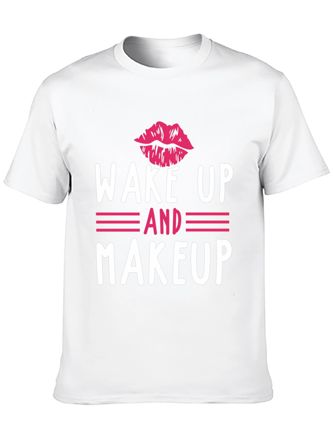 Wake Up and Makeup Graphic Tee - Unisex