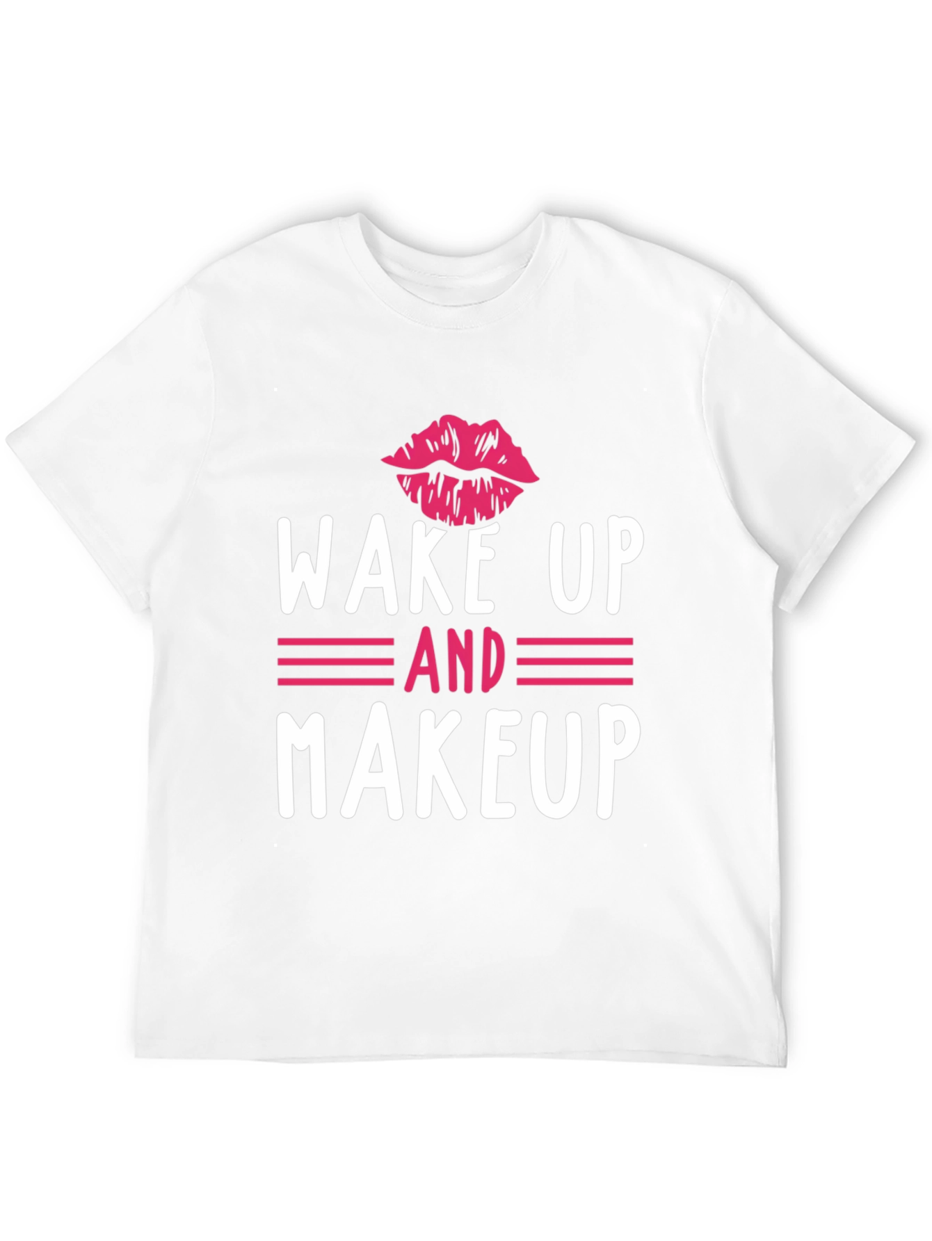 Wake Up and Makeup Graphic Tee - Unisex