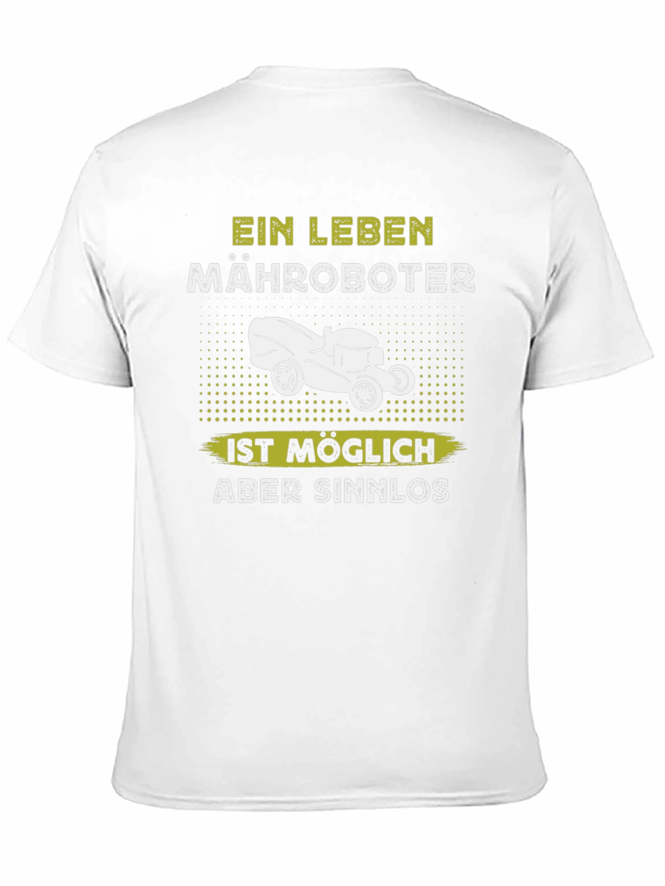 Ein Leben Mähroboter T-Shirt - Funny Lawn Mower Tee