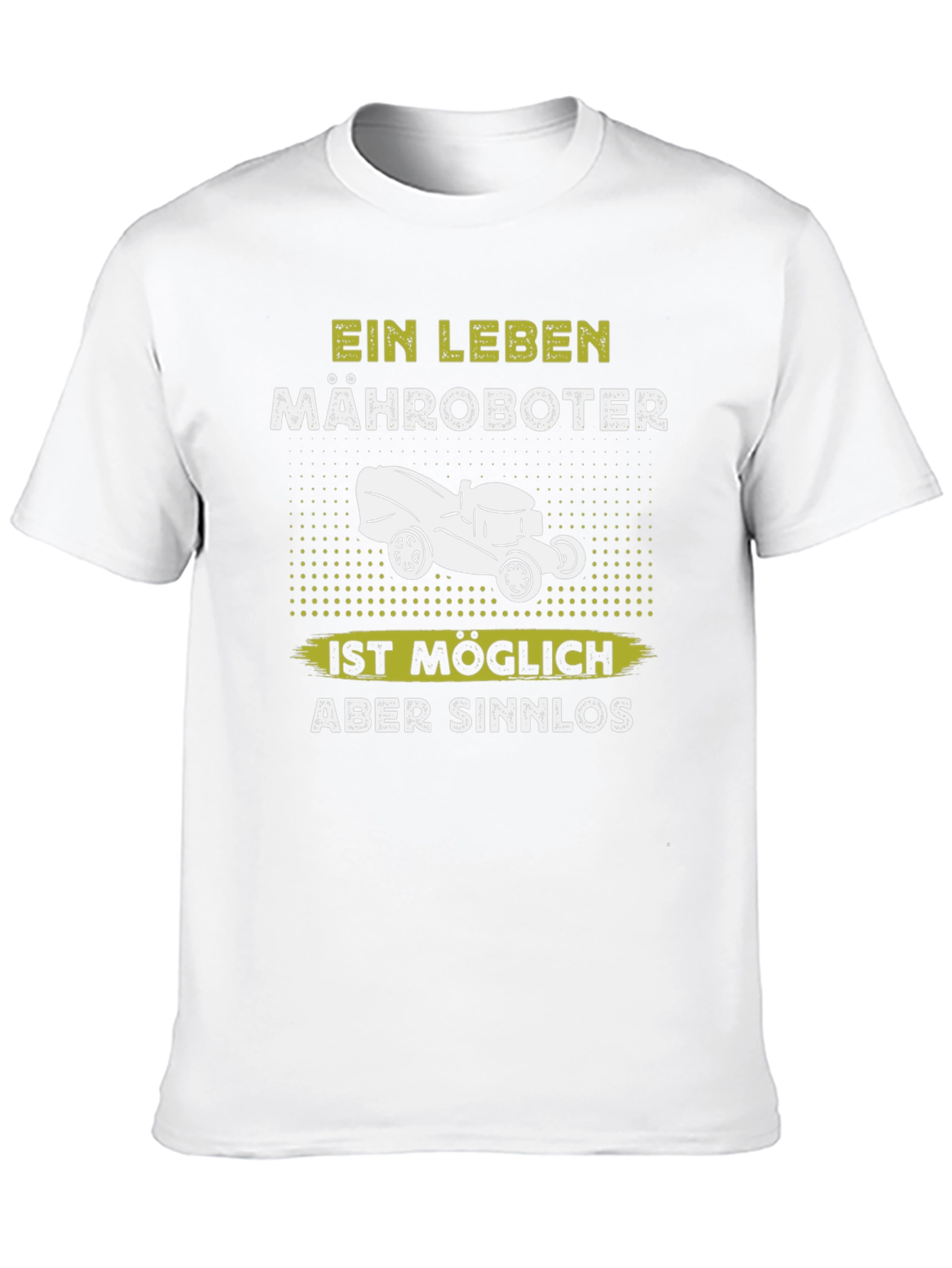 Ein Leben Mähroboter T-Shirt - Funny Lawn Mower Tee