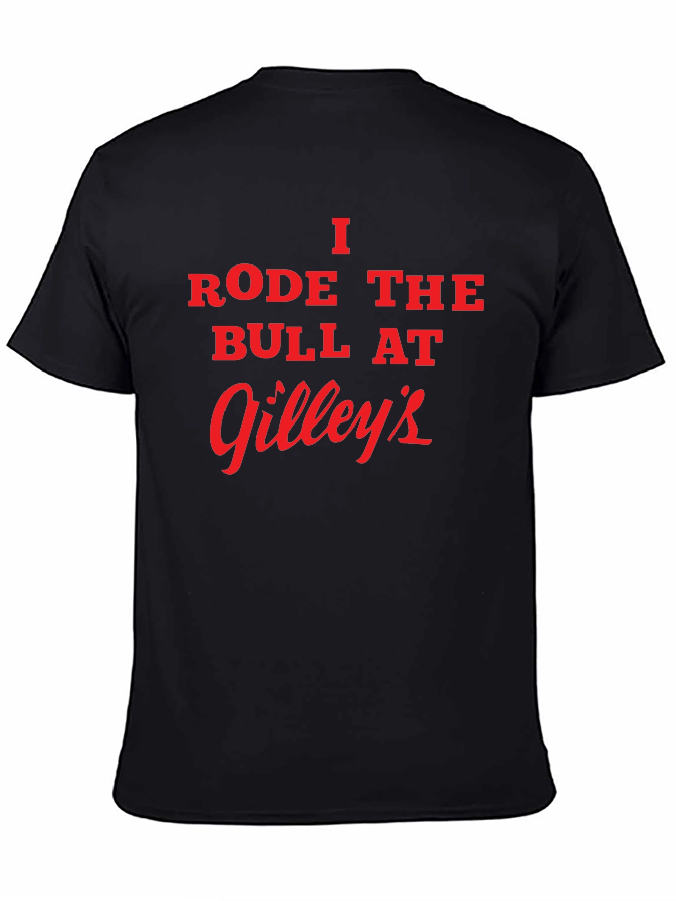 I Rode the Bull at Gilleys Black T-Shirt