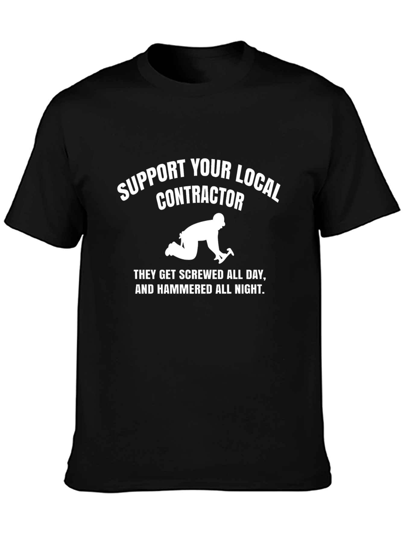 Support Your Local Contractor Graphic Tee