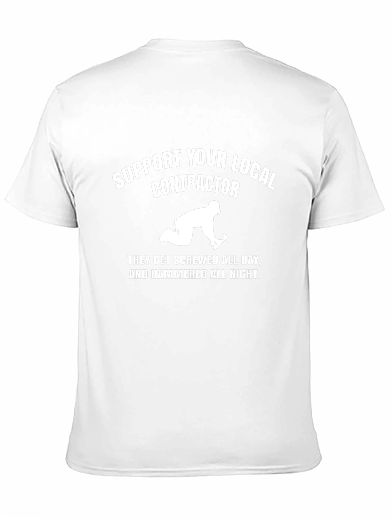 Support Your Local Contractor Graphic Tee