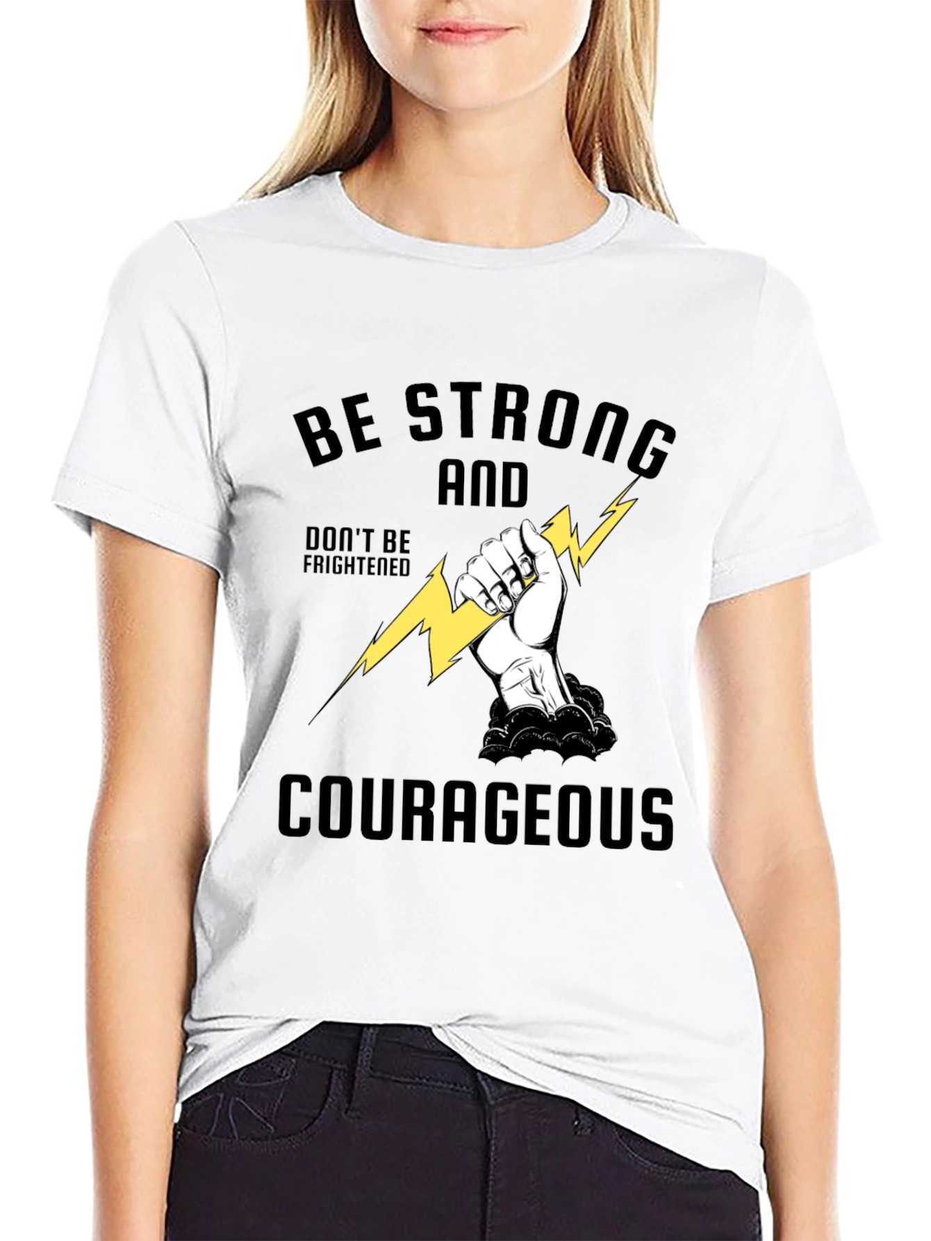Be Strong and Courageous T-Shirt