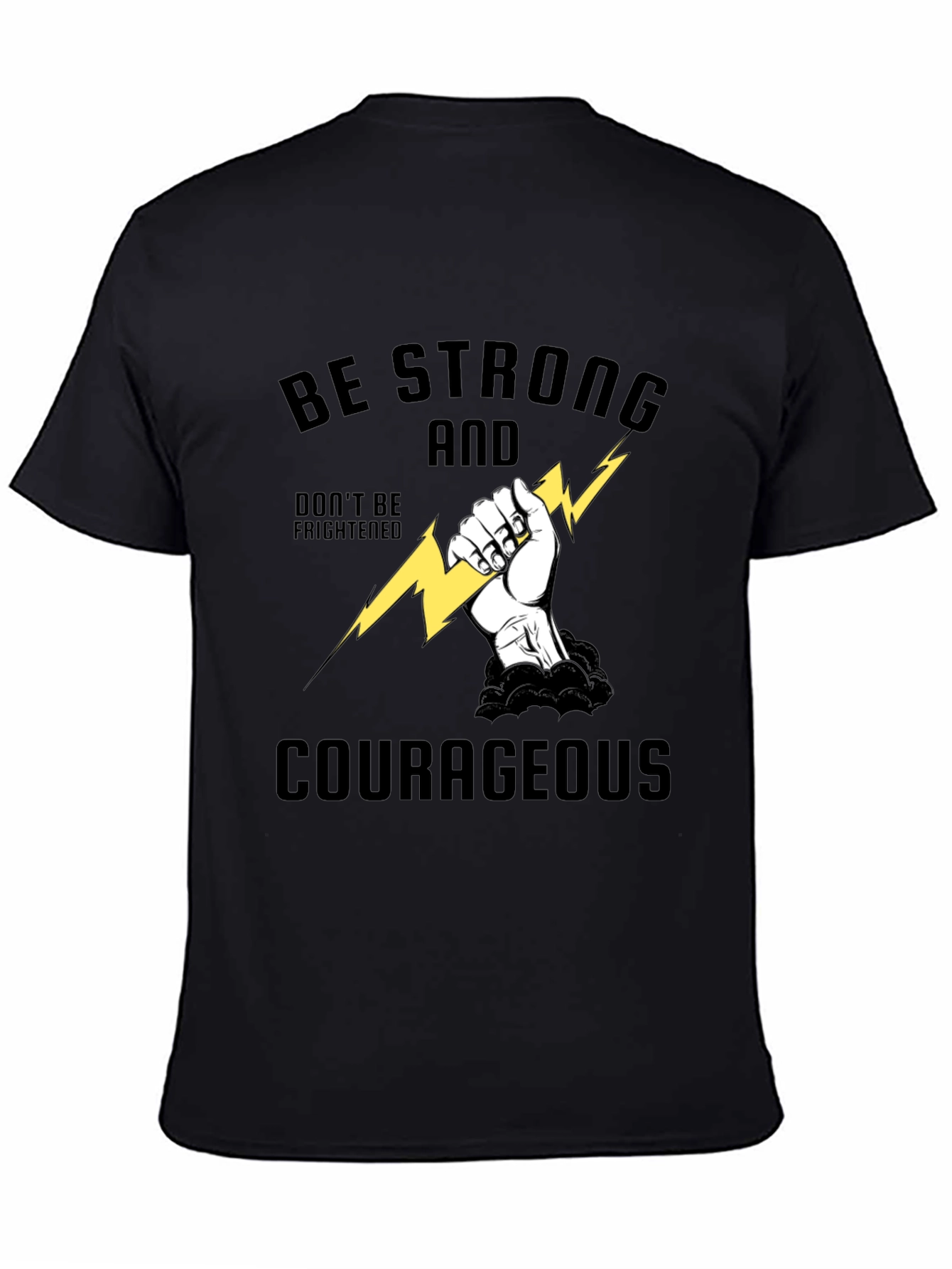 Be Strong and Courageous T-Shirt