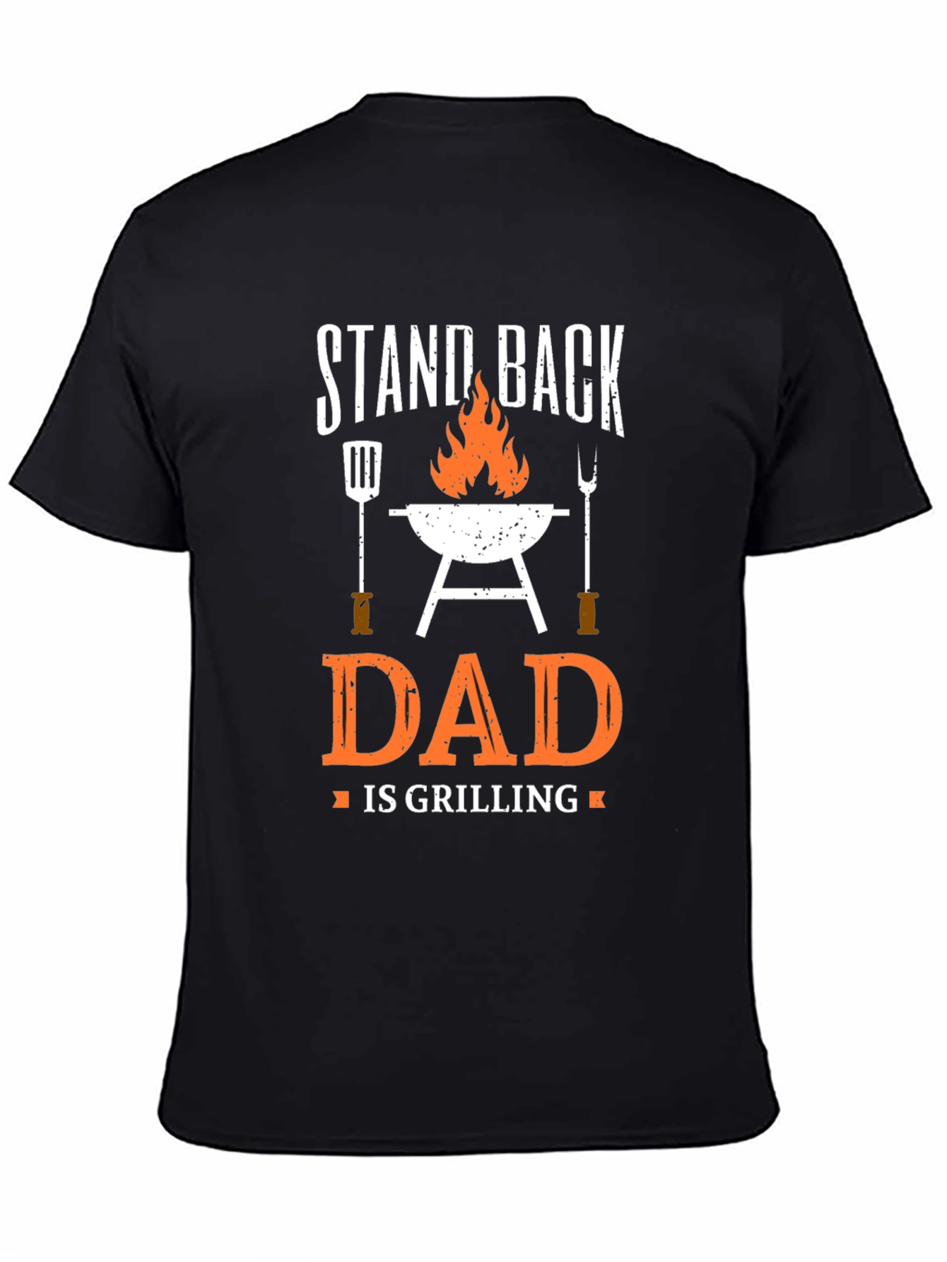 Stand Back Dad is Grilling T-Shirt
