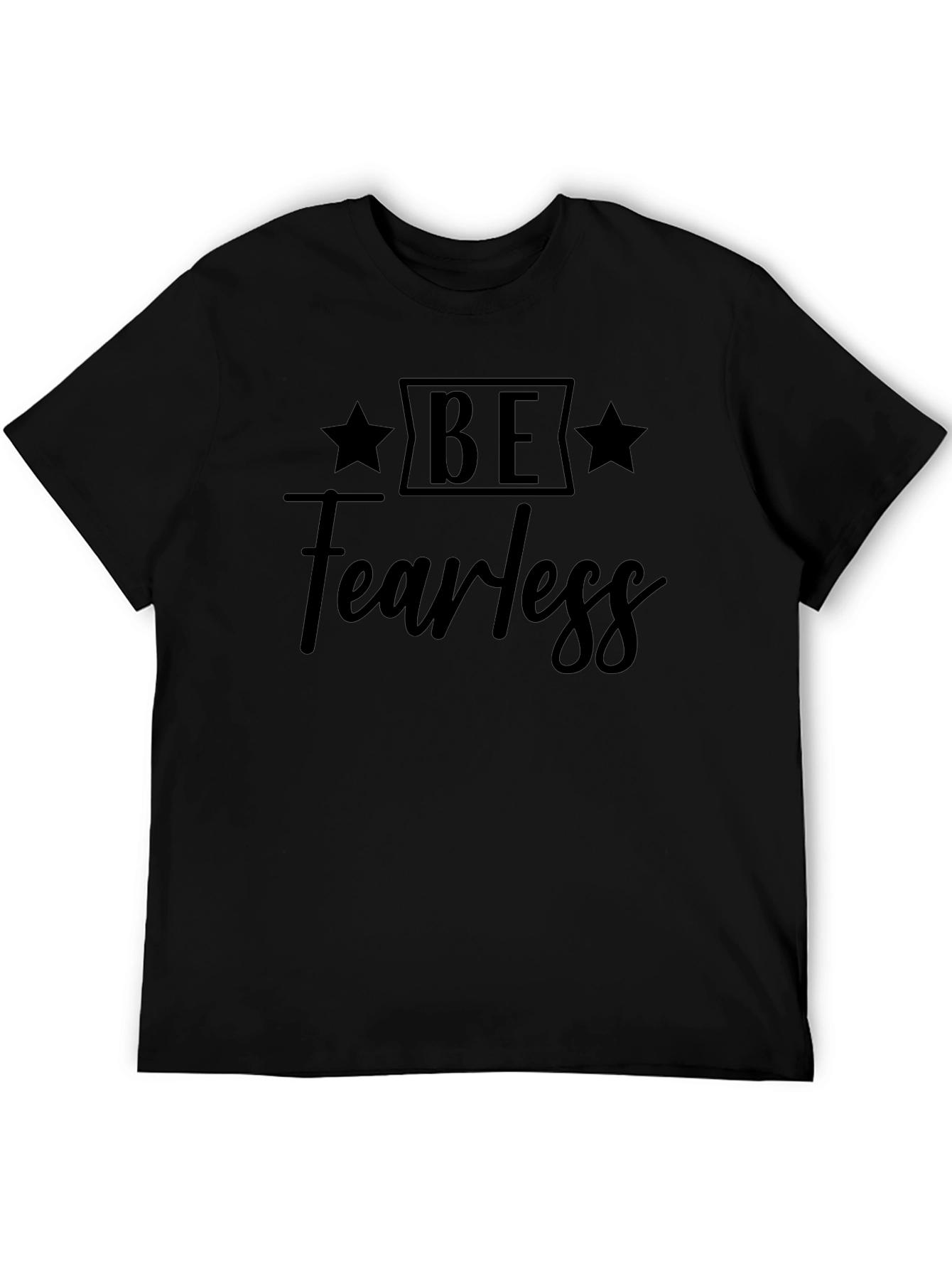 Be Fearless Graphic Tee - Stylish Black T-Shirt