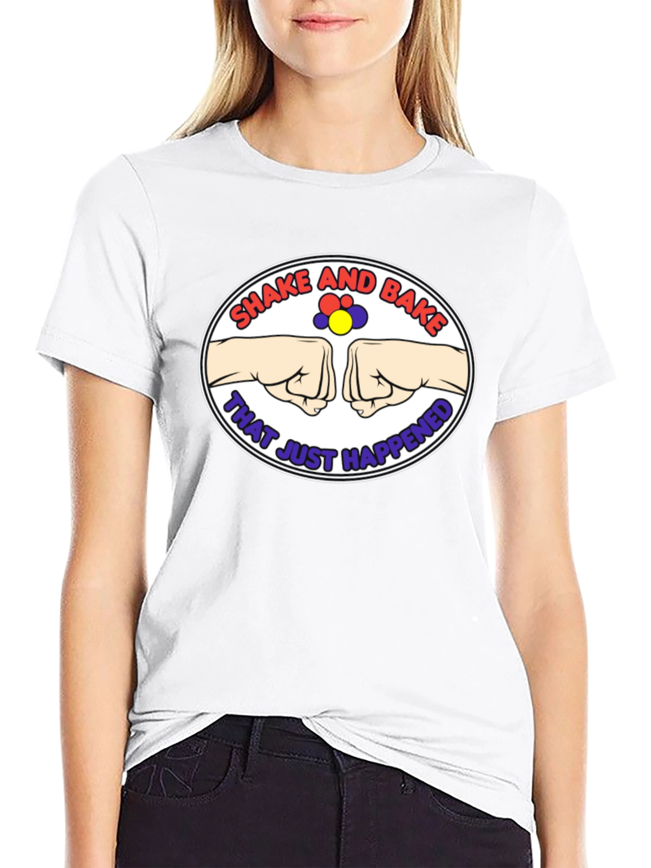 Shake and Bake T-Shirt - That Just Happened!
