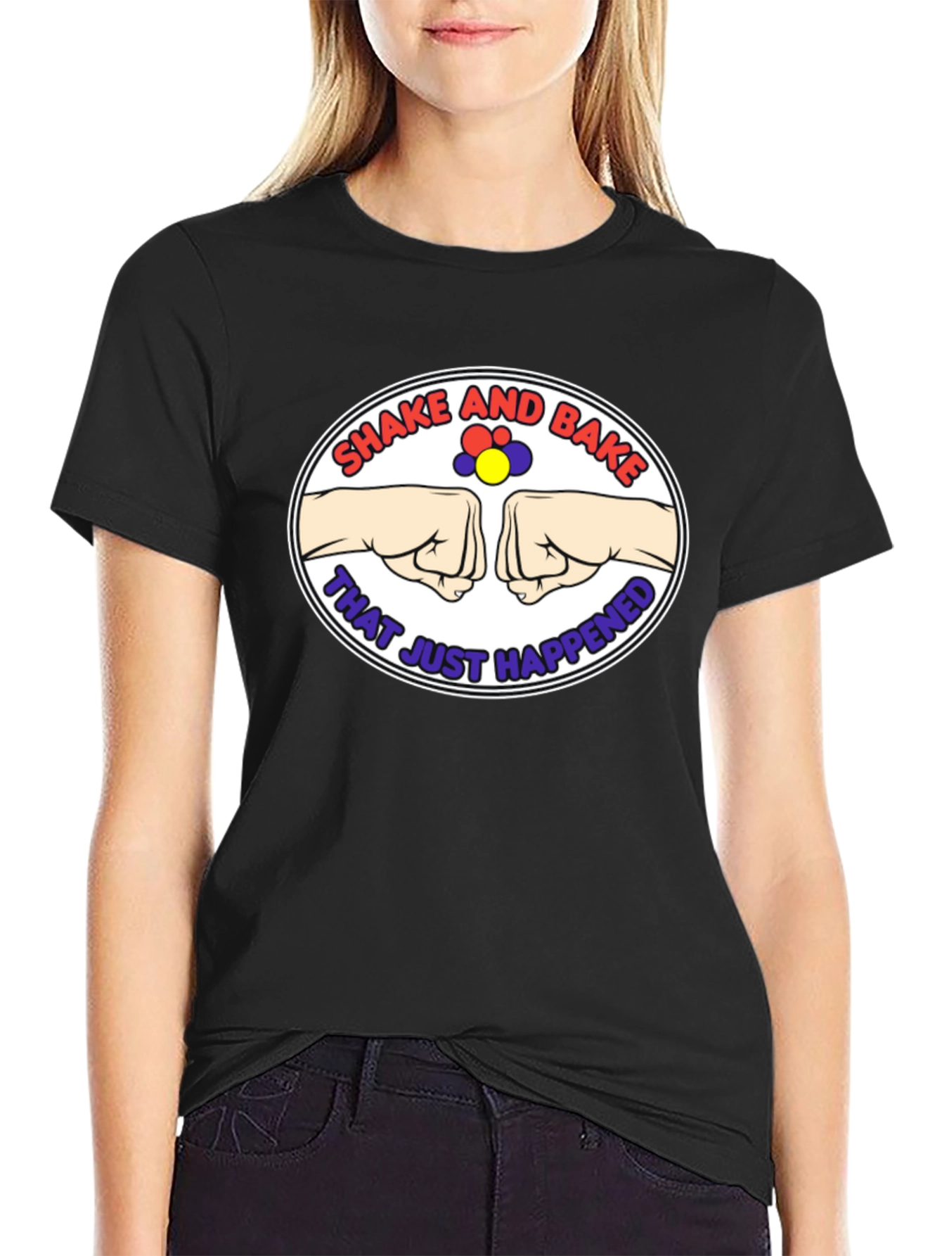 Shake and Bake T-Shirt - That Just Happened!