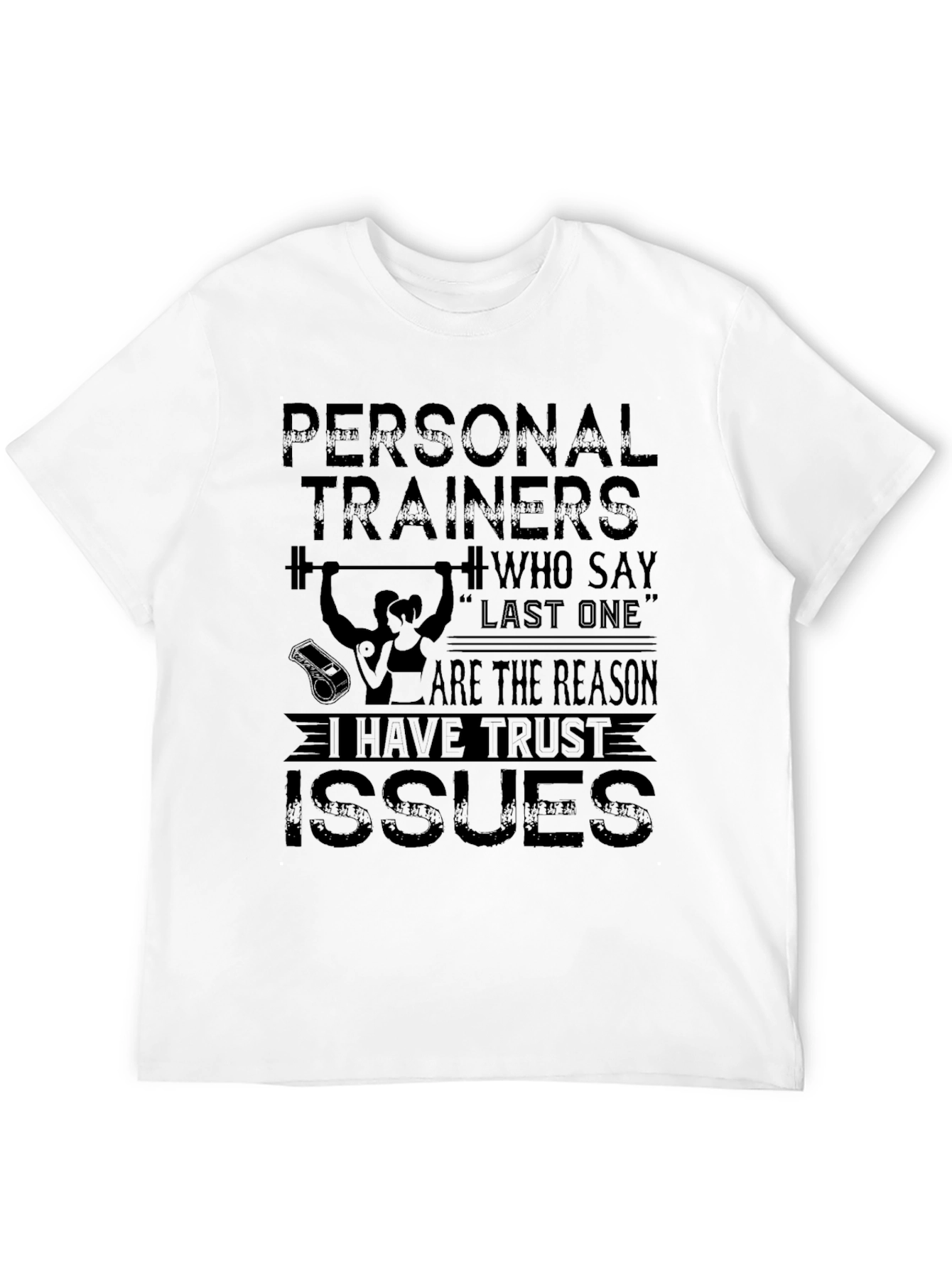 Funny Personal Trainer Trust Issues T-Shirt