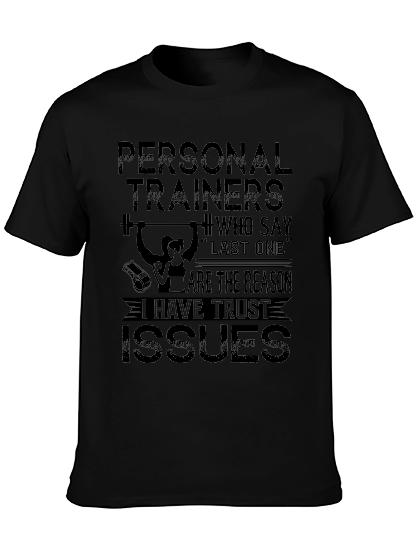 Funny Personal Trainer Trust Issues T-Shirt