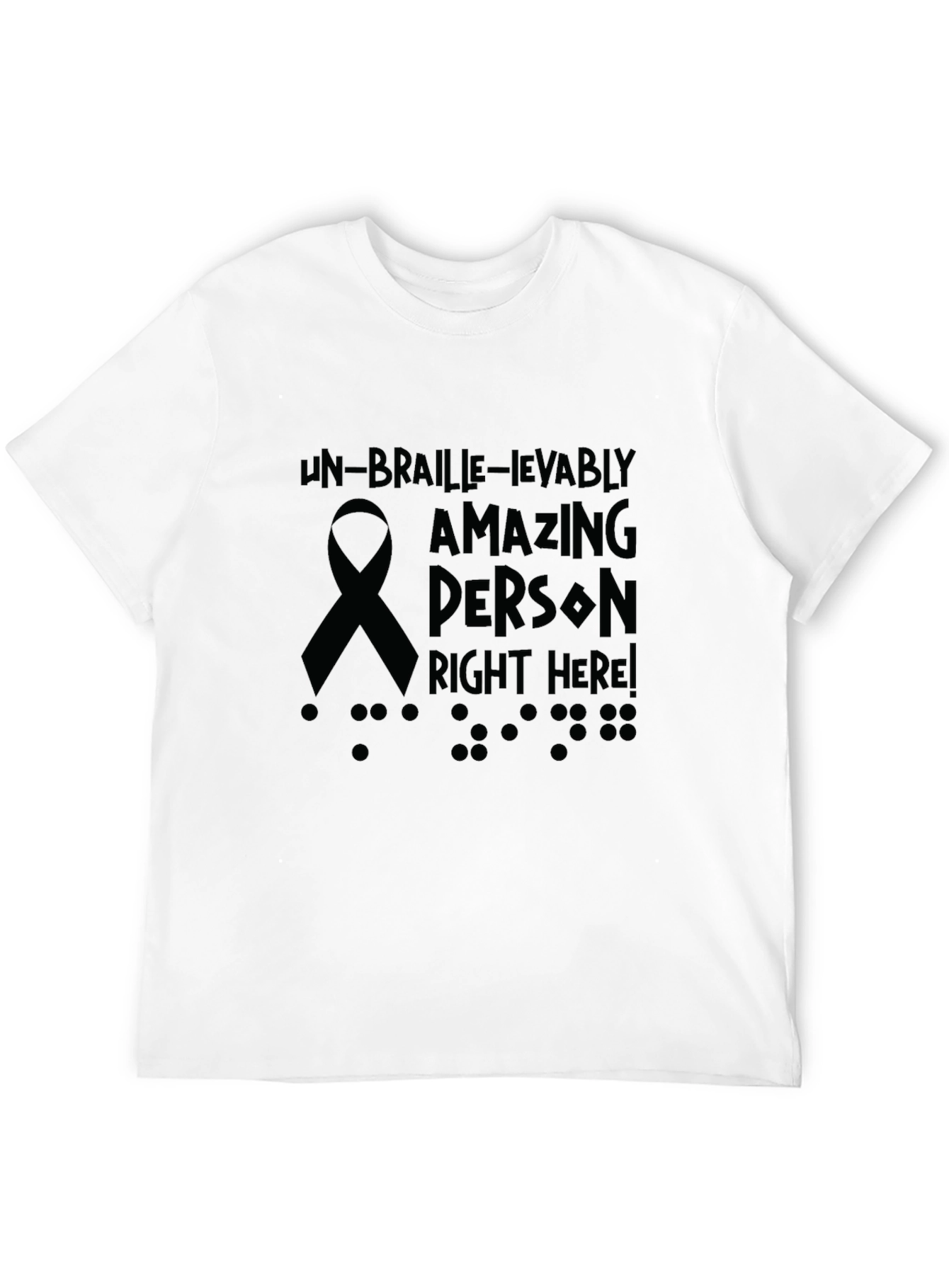 Un-Braille-Ievably Amazing Person T-Shirt