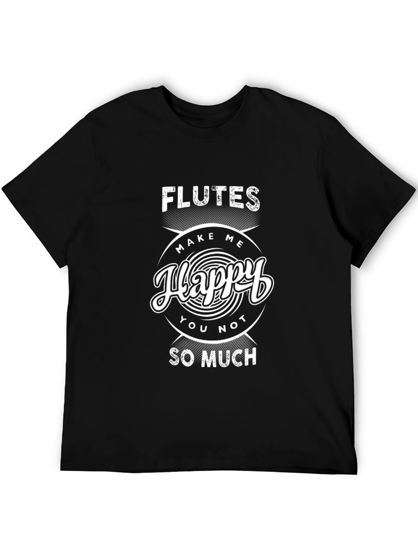 Flutes Make Me Happy T-Shirt - Funny Music Tee