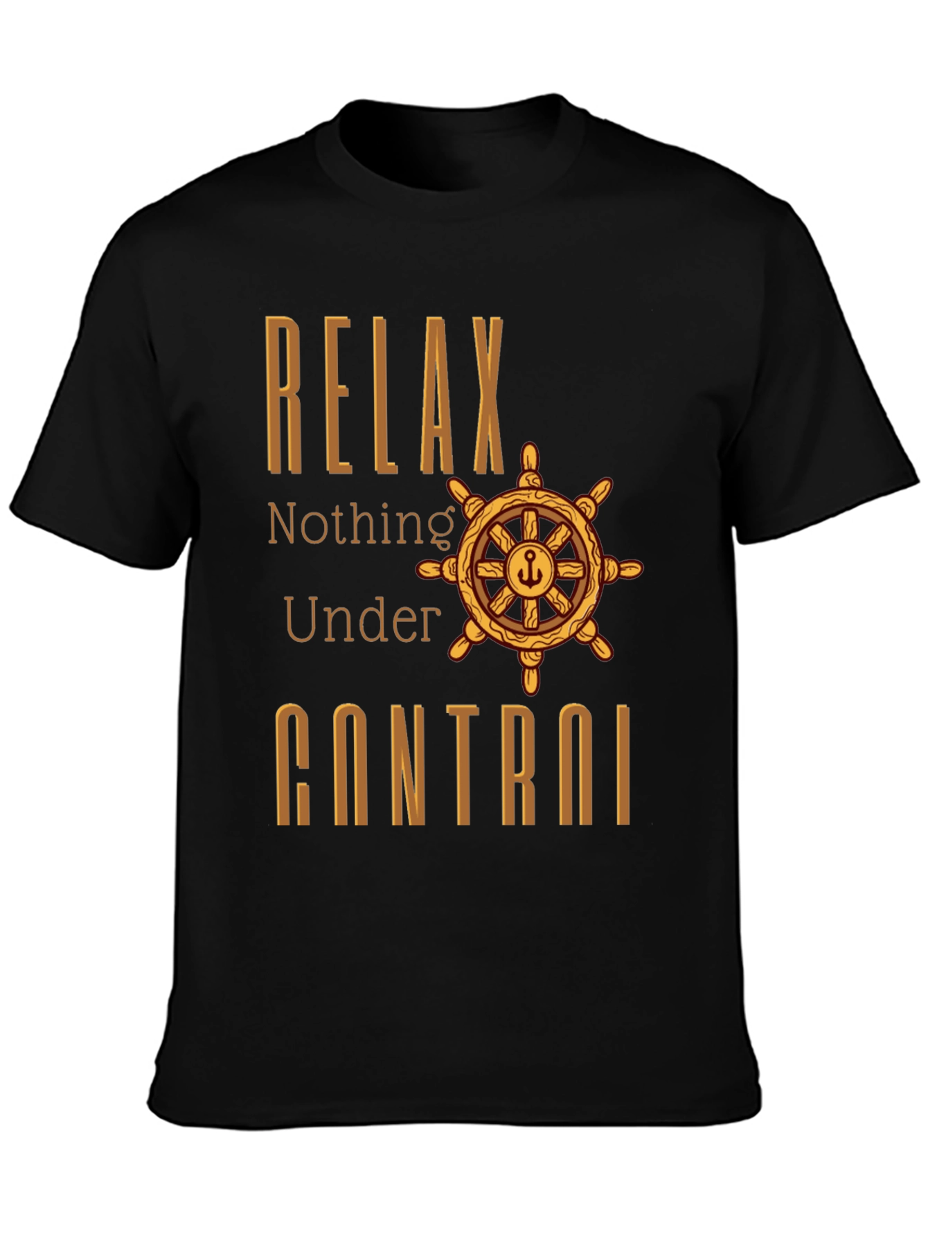 Relax Nothing Under Control T-Shirt