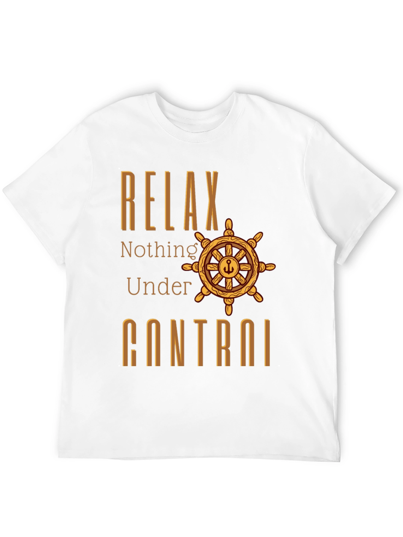 Relax Nothing Under Control T-Shirt