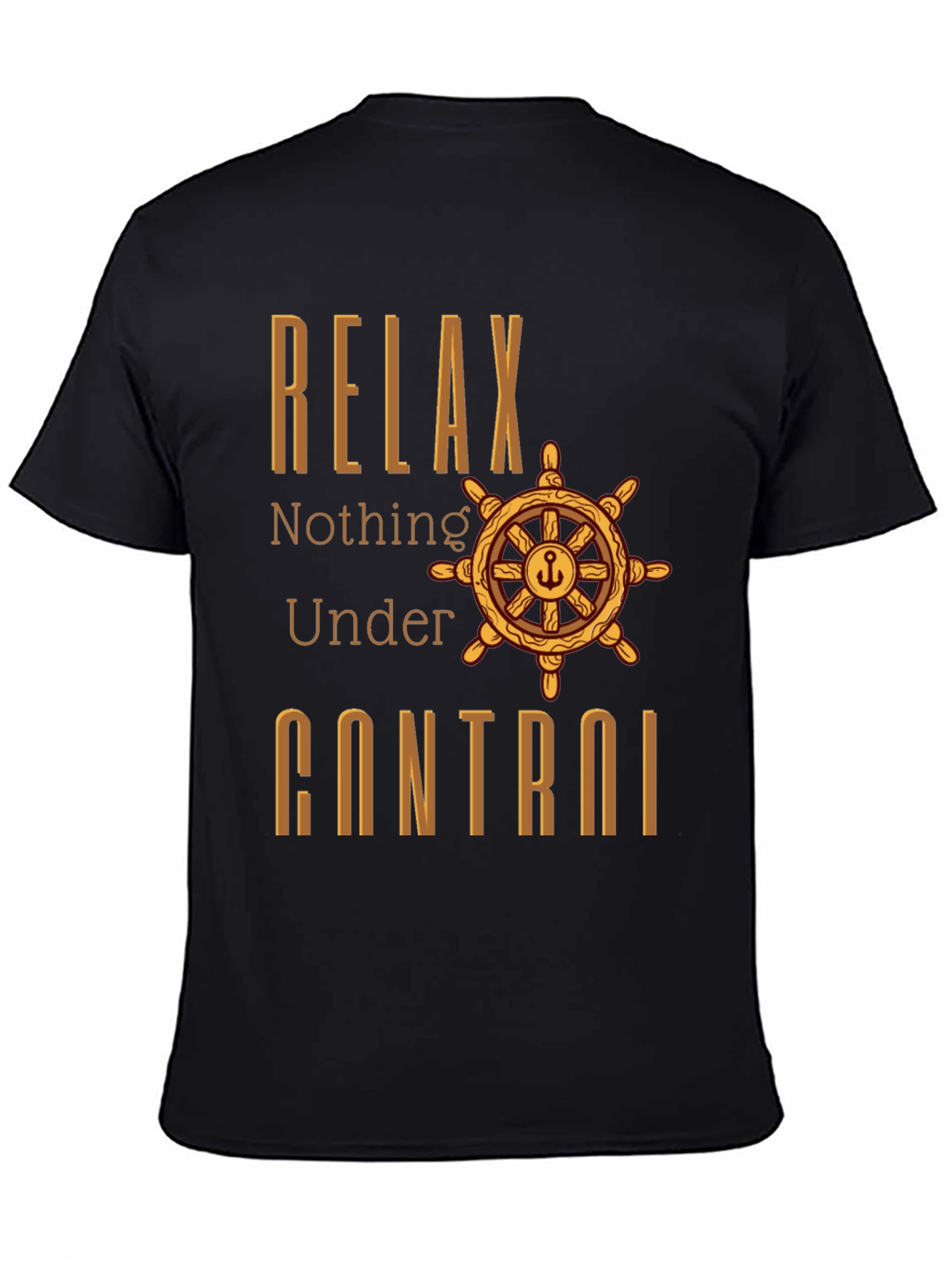 Relax Nothing Under Control T-Shirt