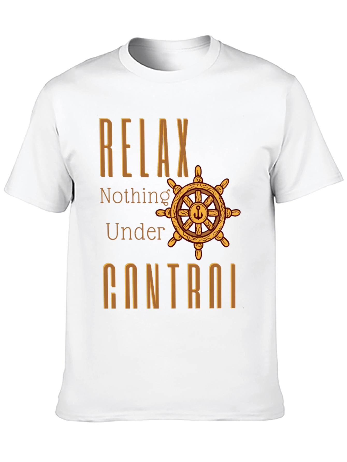 Relax Nothing Under Control T-Shirt