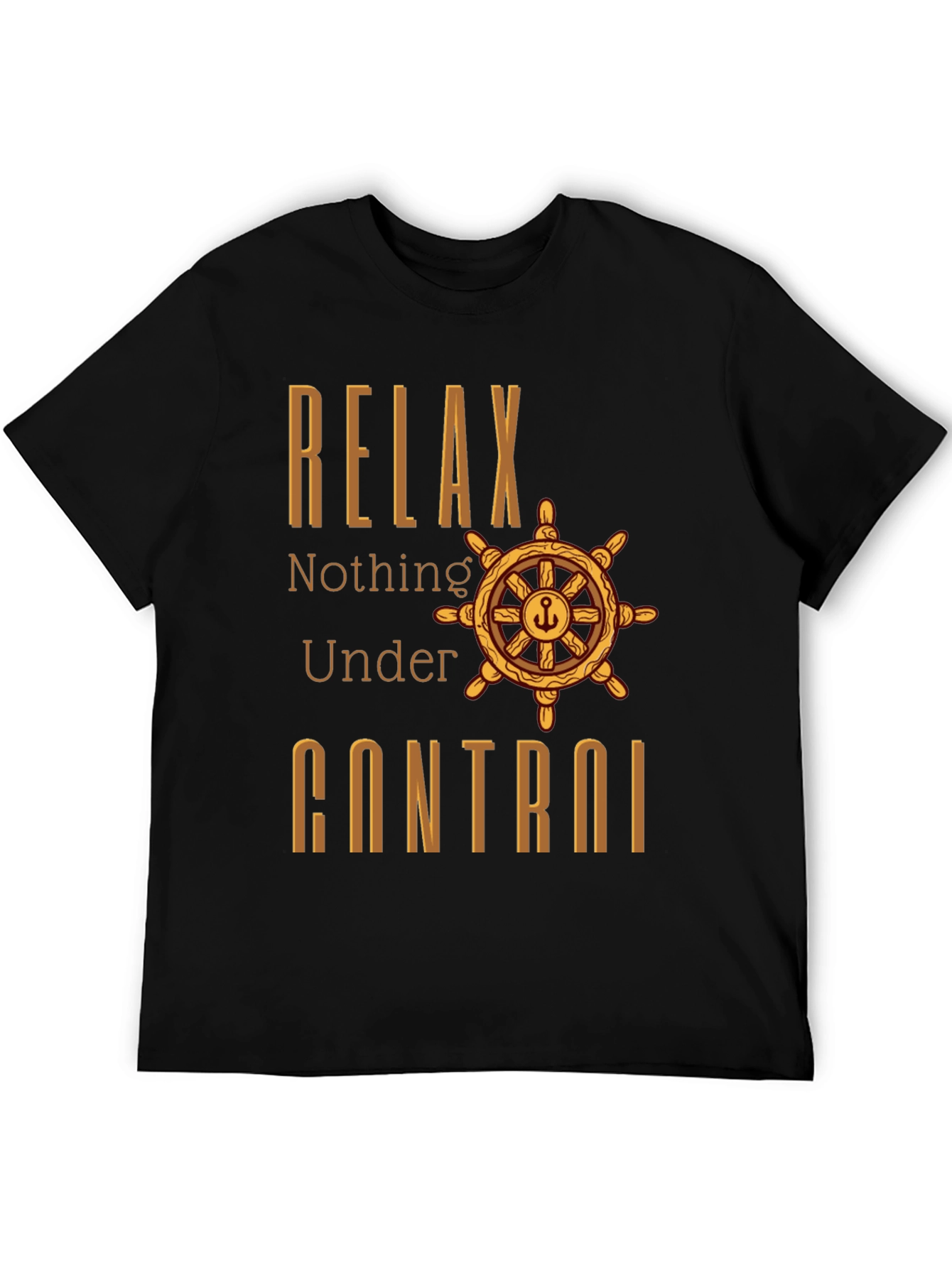 Relax Nothing Under Control T-Shirt