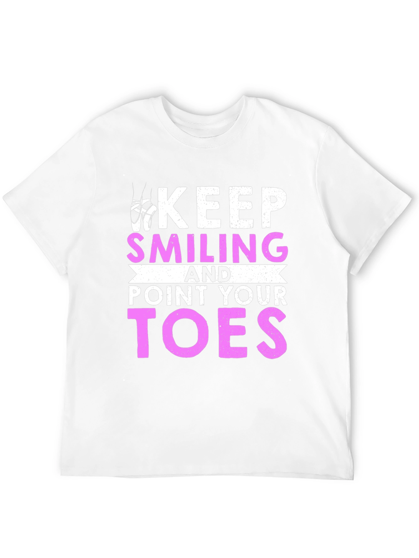 Keep Smiling Ballet T-Shirt - Dance Inspiration