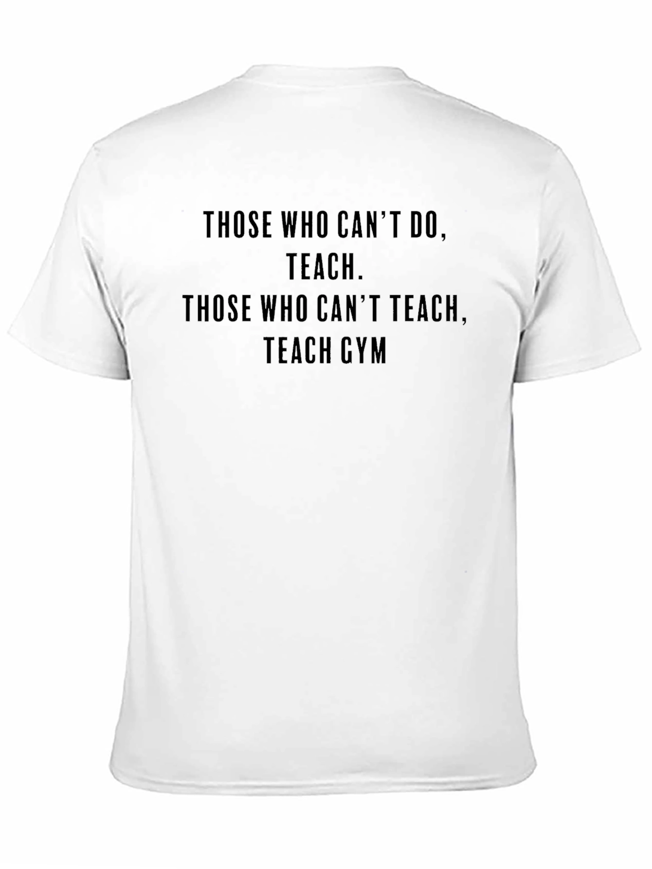 Those Who Cant Do T-Shirt