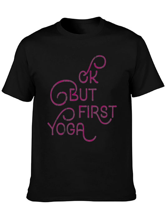 Ok But First Yoga Graphic Tee - Black Cotton T-Shirt