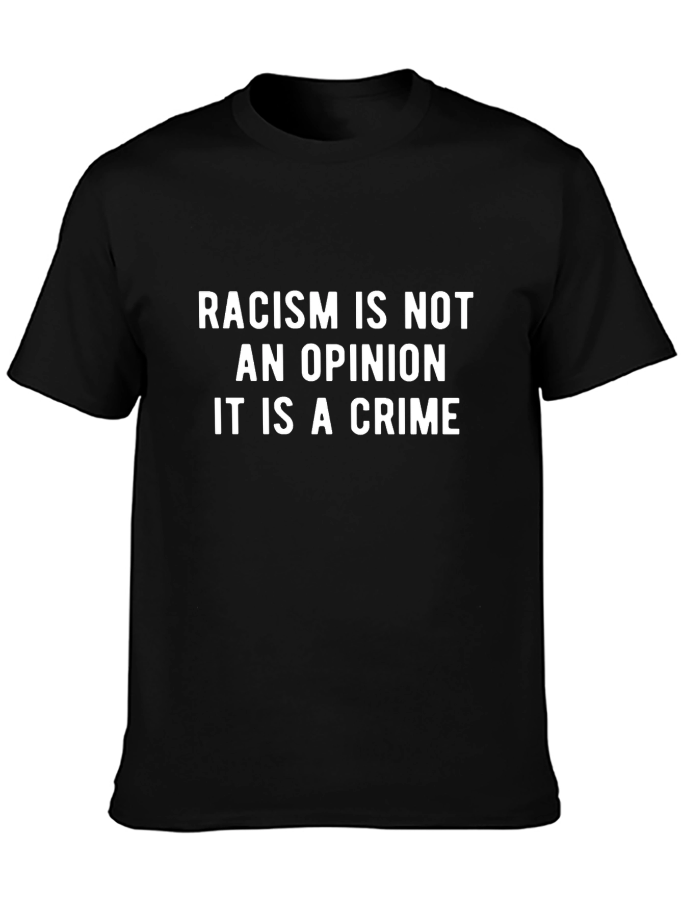 Racism is Not an Opinion T-Shirt