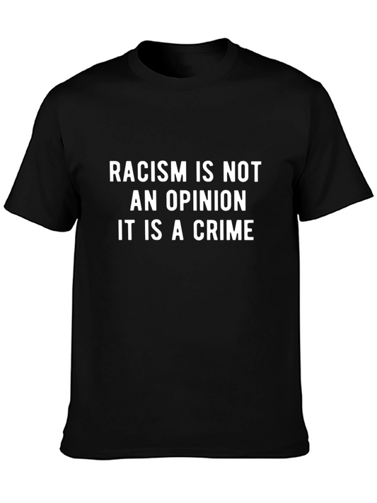 Racism is Not an Opinion T-Shirt