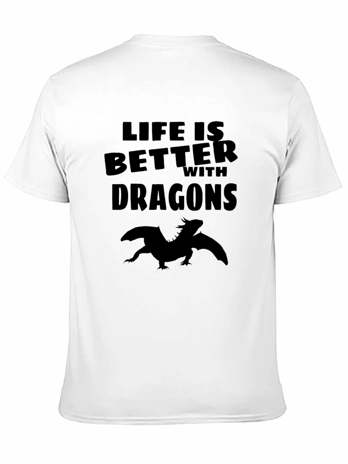Life is Better With Dragons T-Shirt - Black