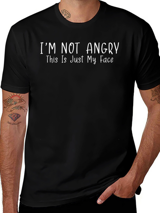Im Not Angry - Funny Graphic Tee