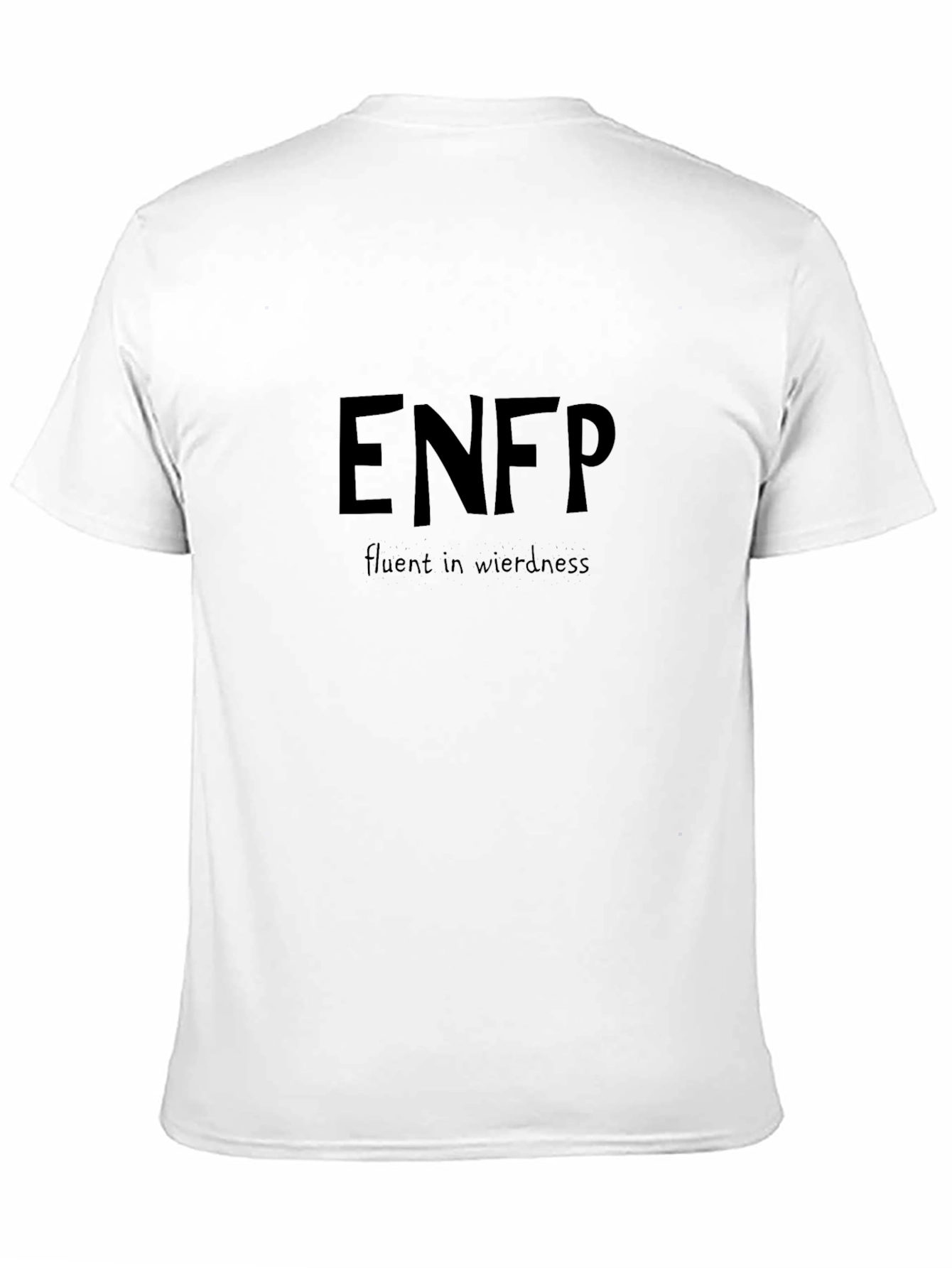 ENFP Fluent in Weirdness Black T-Shirt