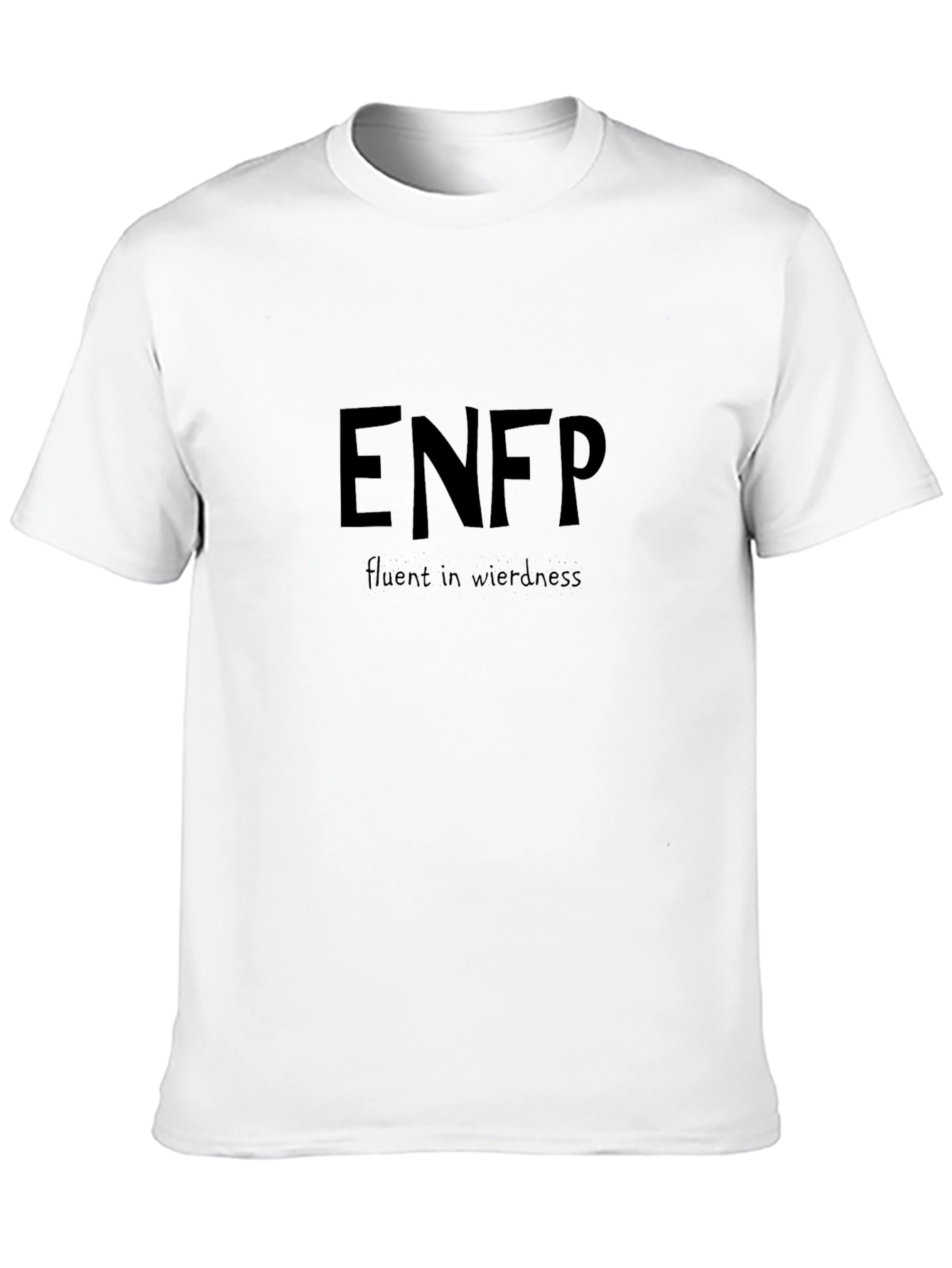 ENFP Fluent in Weirdness Black T-Shirt