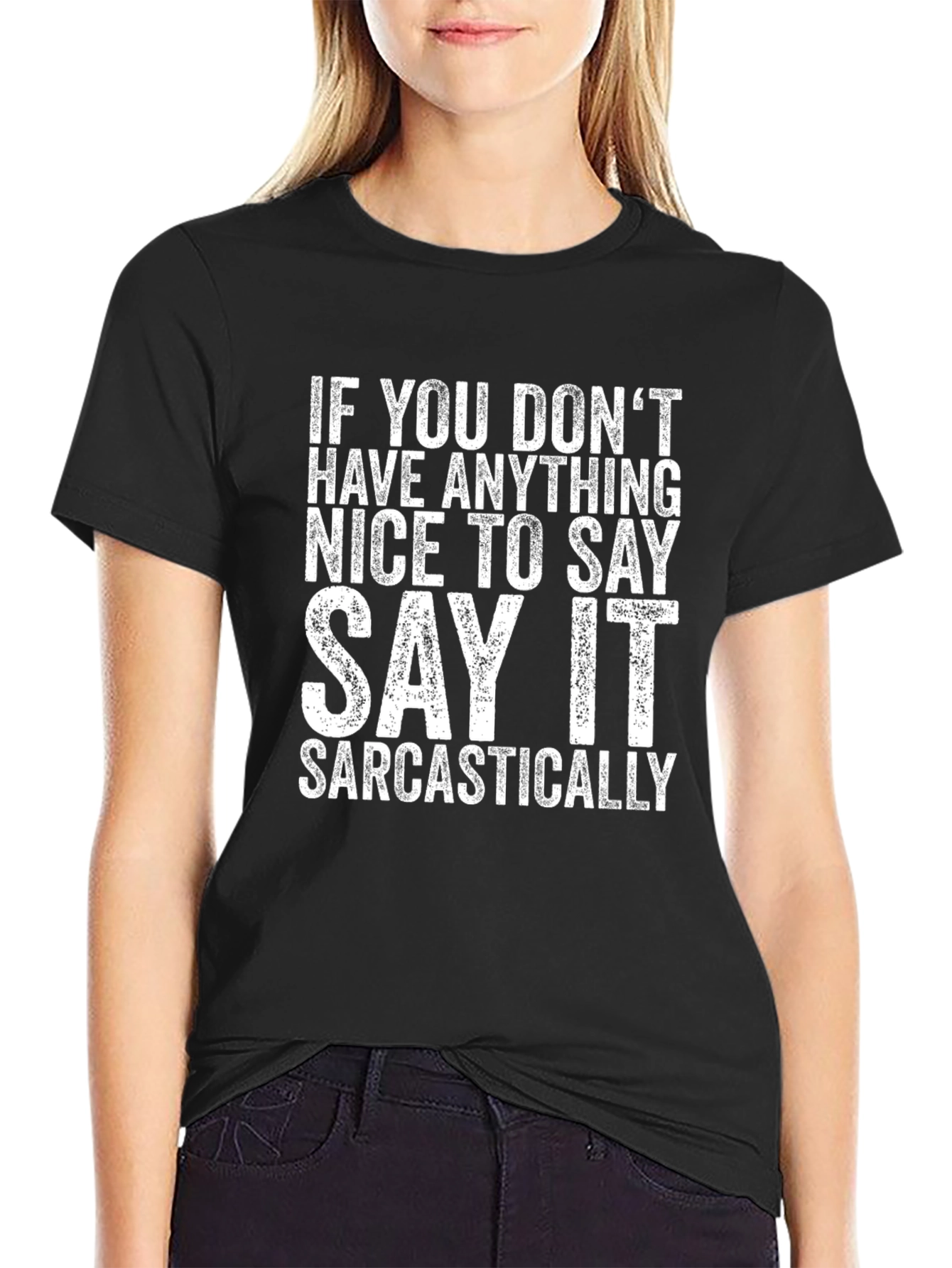 Sarcastic Statement T-Shirt - Funny Graphic Tee