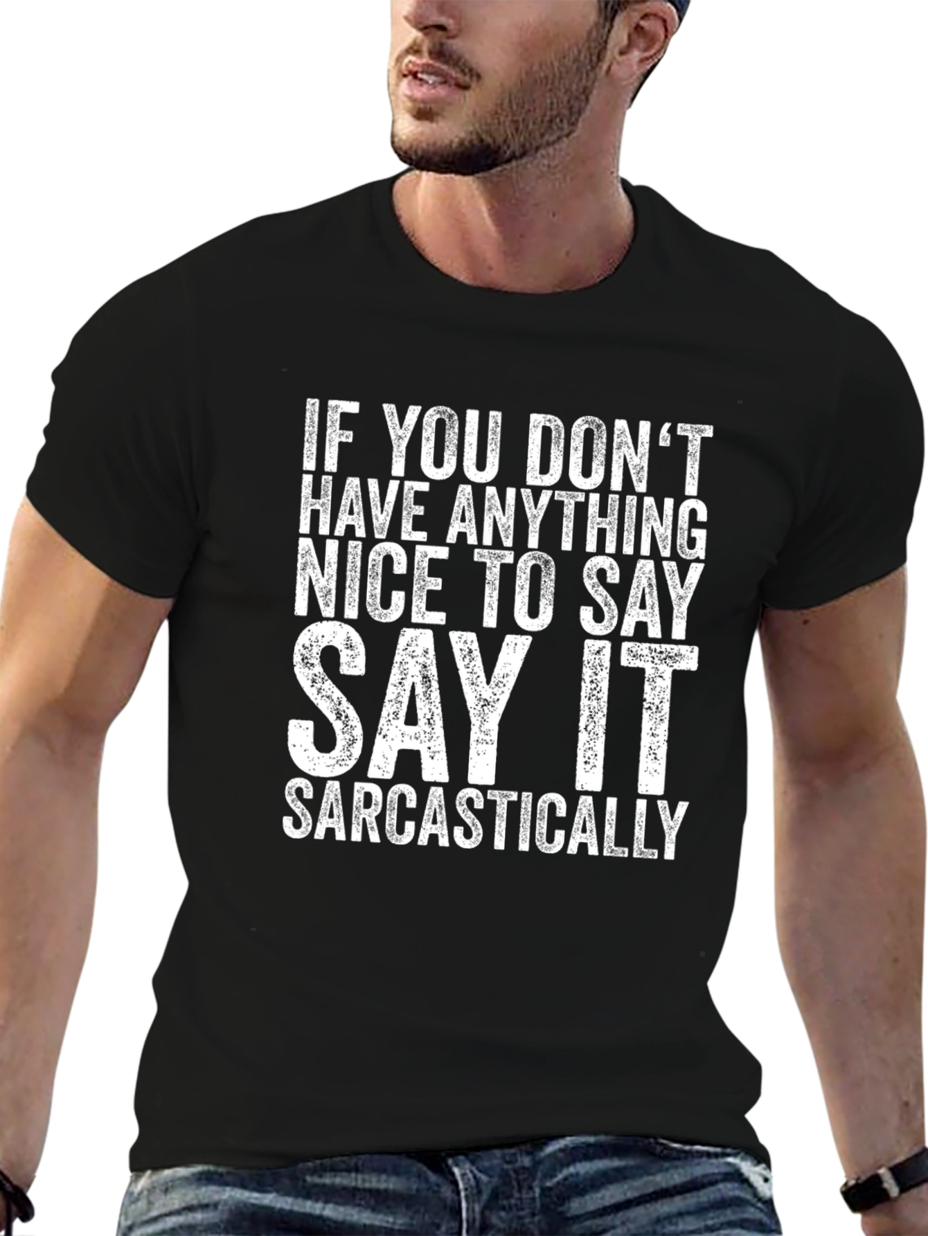 Sarcastic Statement T-Shirt - Funny Graphic Tee