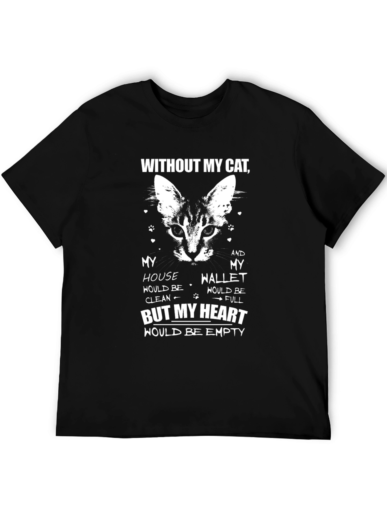 Without My Cat T-Shirt - Cat Lover Gift