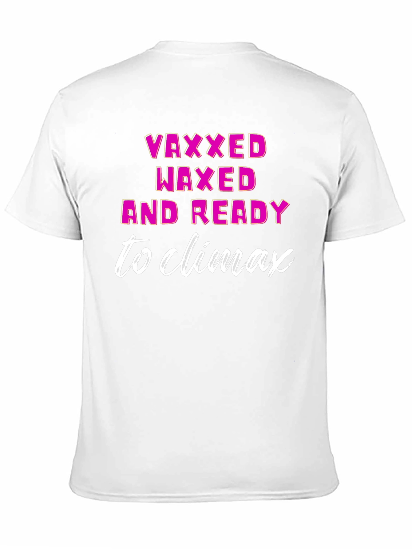 Vaxxed Waxed & Ready T-Shirt