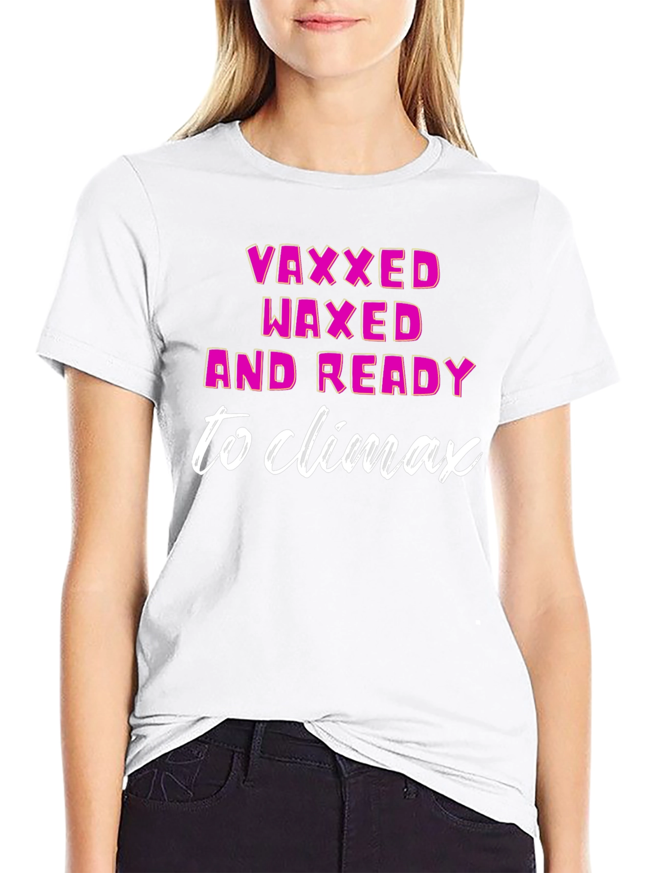 Vaxxed Waxed & Ready T-Shirt