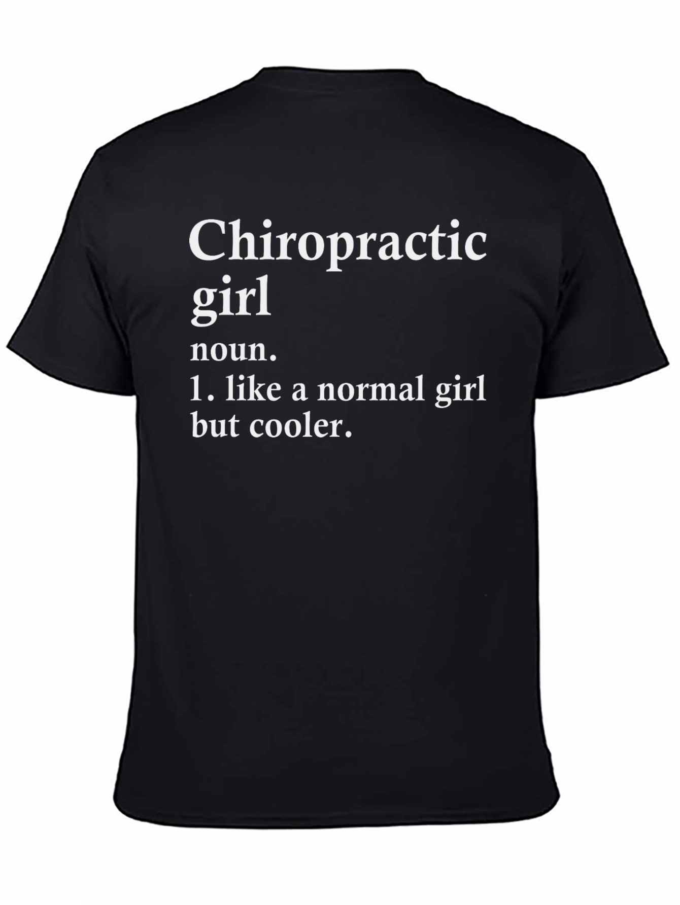 Chiropractic Girl T-Shirt - Cool & Unique