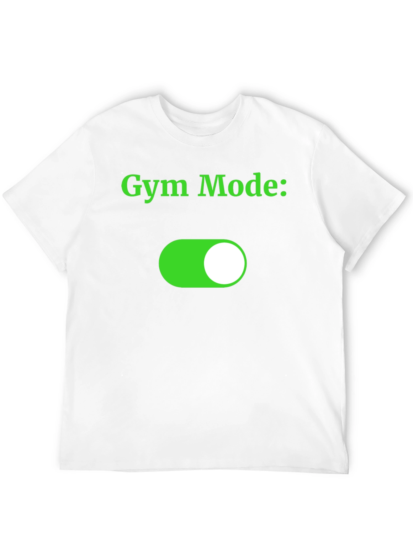 Gym Mode On Graphic T-Shirt