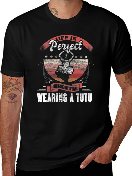 Life is Perfect Tutu Dancer Graphic Tee