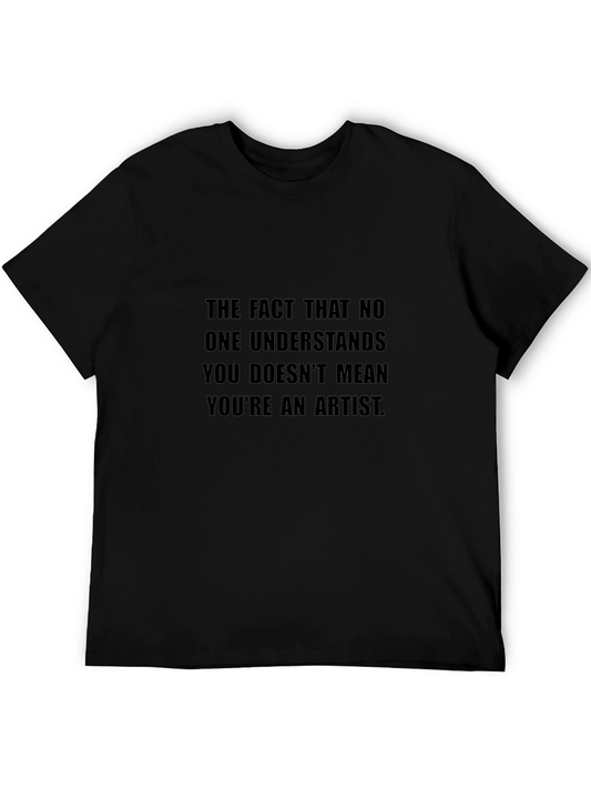 The Fact That No One Understands T-Shirt