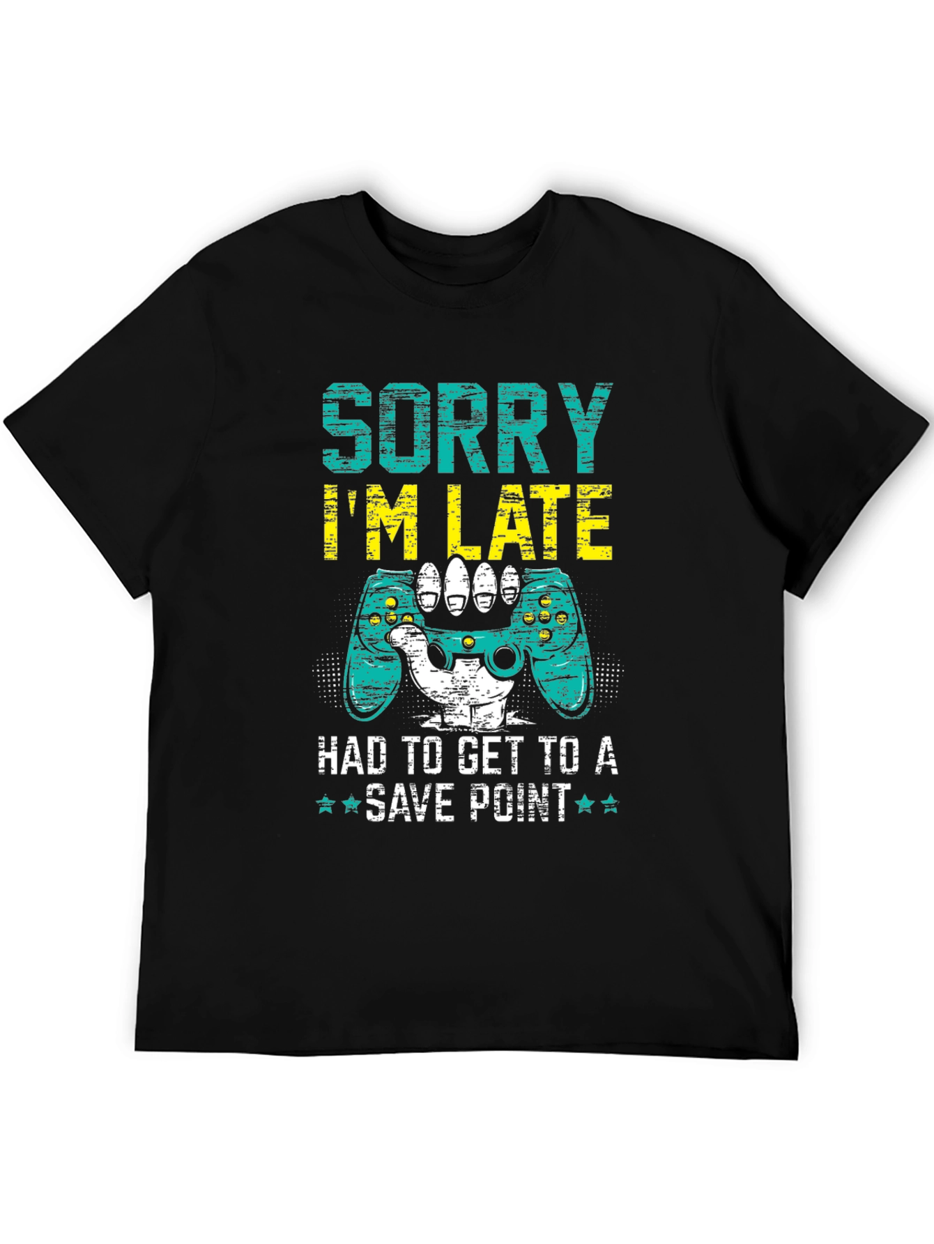 Gamer Excuse T-Shirt: Sorry Im Late!
