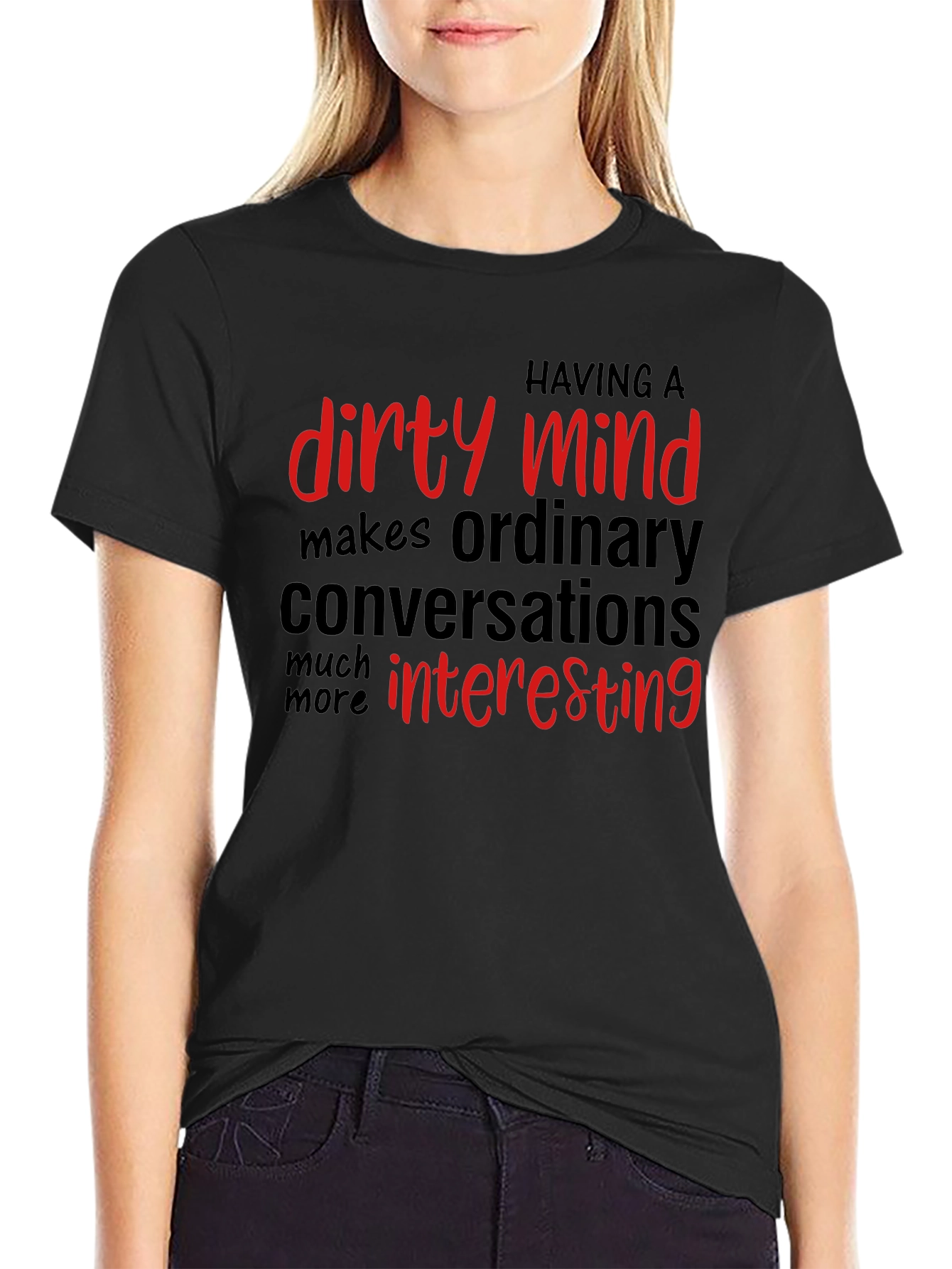 Dirty Mind T-Shirt: Interesting Conversations