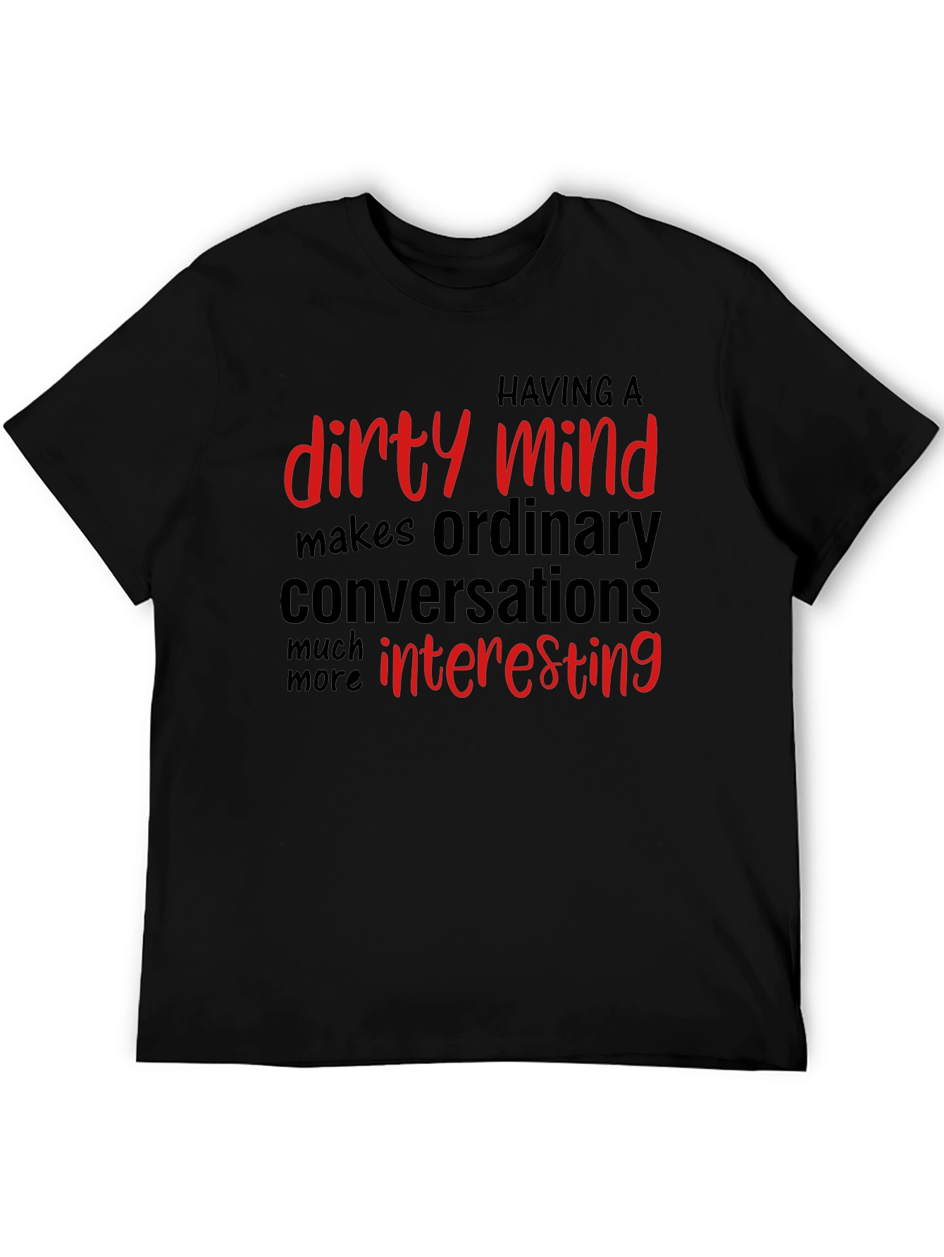 Dirty Mind T-Shirt: Interesting Conversations