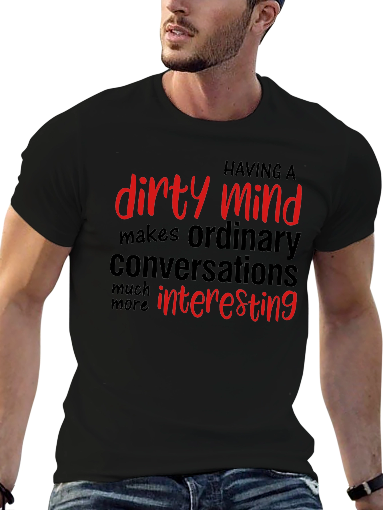 Dirty Mind T-Shirt: Interesting Conversations