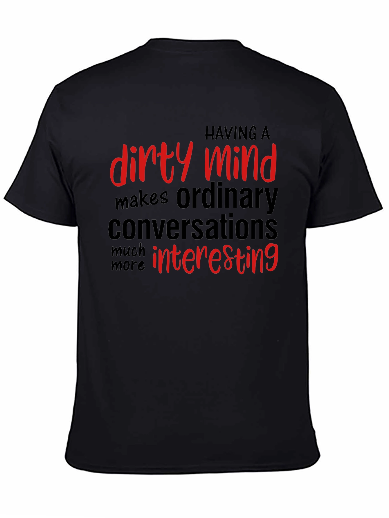 Dirty Mind T-Shirt: Interesting Conversations