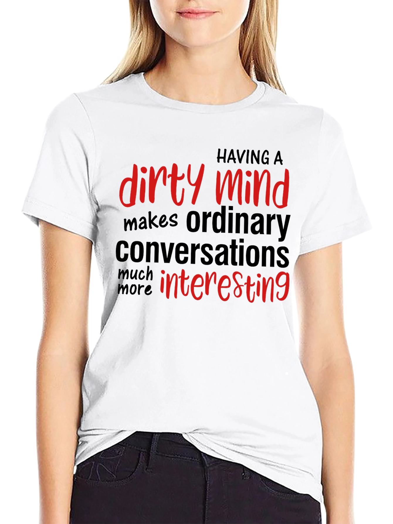 Dirty Mind T-Shirt: Interesting Conversations