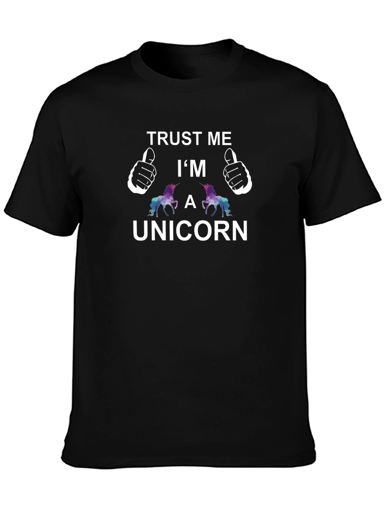 Trust Me Im A Unicorn T-Shirt